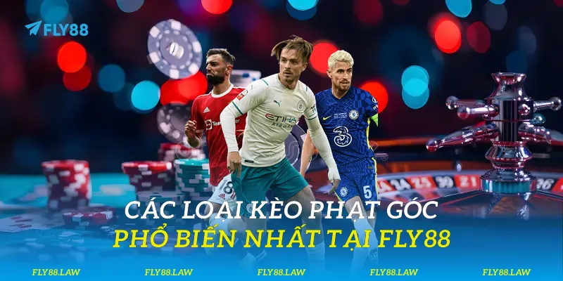 Các loại kèo phạt góc phổ biến nhất tại Fly88