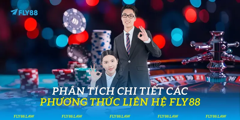Phân tích chi tiết các phương thức liên hệ Fly88