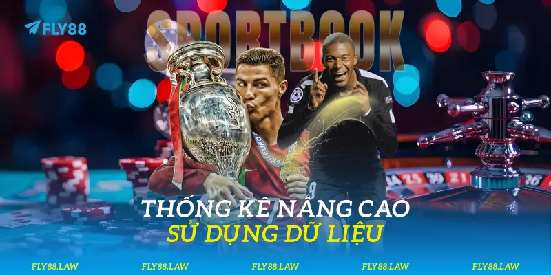 Kèo Tỷ Số Chính Xác Cho Người Chơi Tại Fly88 Thống kê nâng cao Sử dụng dữ liệu