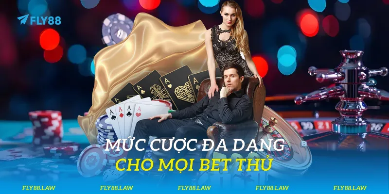 Mức cược đa dạng cho mọi bet thủ