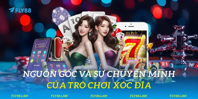 Nguồn gốc và sự chuyển mình của trò chơi xóc đĩa